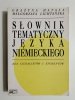 SŁOWNIK TEMATYCZNY JĘZYKA NIEMIECKIEGO - Grażyna Hatała 1993